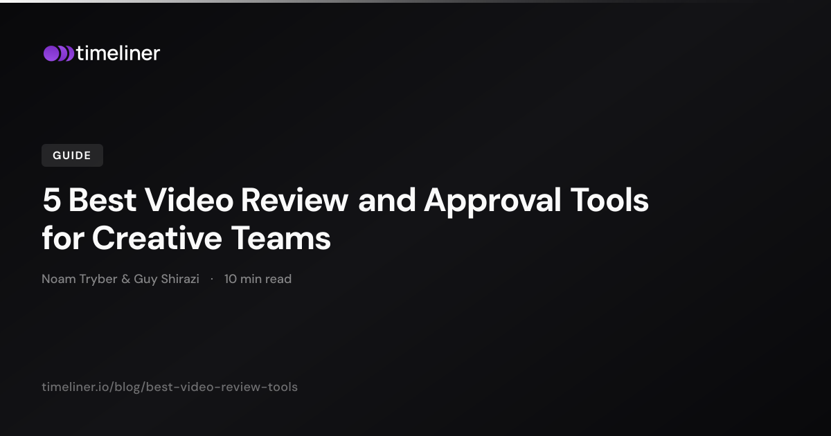5 Best Video Review and Approval Tools for Creative Teams – Timeliner.io