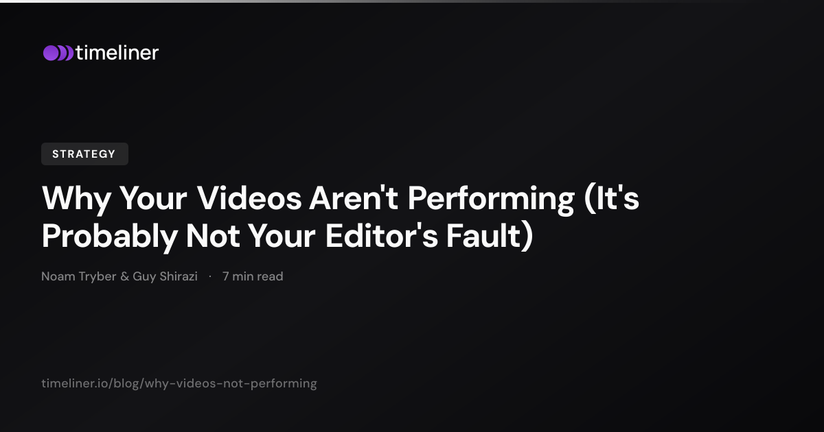 Why Your Videos Aren't Performing (It's Probably Not Your Editor's ...